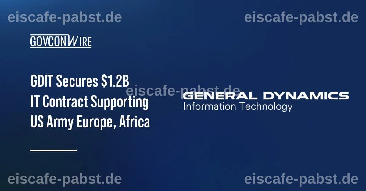 General Dynamics Information Technology erhält 1,3 Milliarden Dollar Vertrag für Netzwerkbetrieb und Cybersicherheit der Nationalgarde